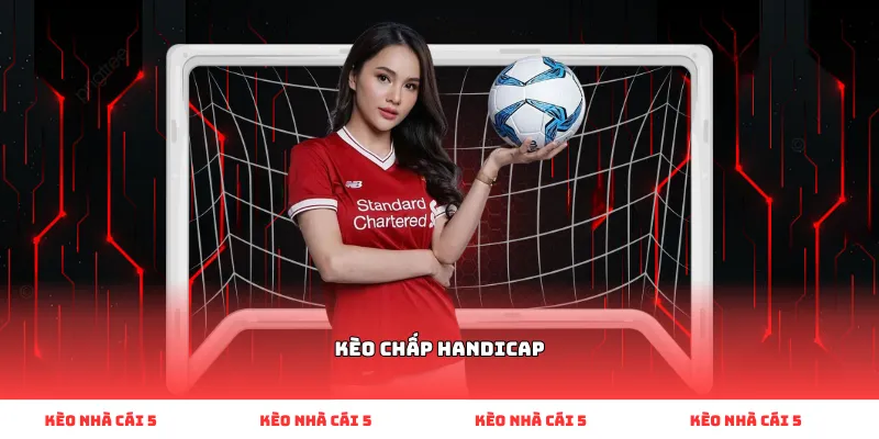 kèo chấp handicap
